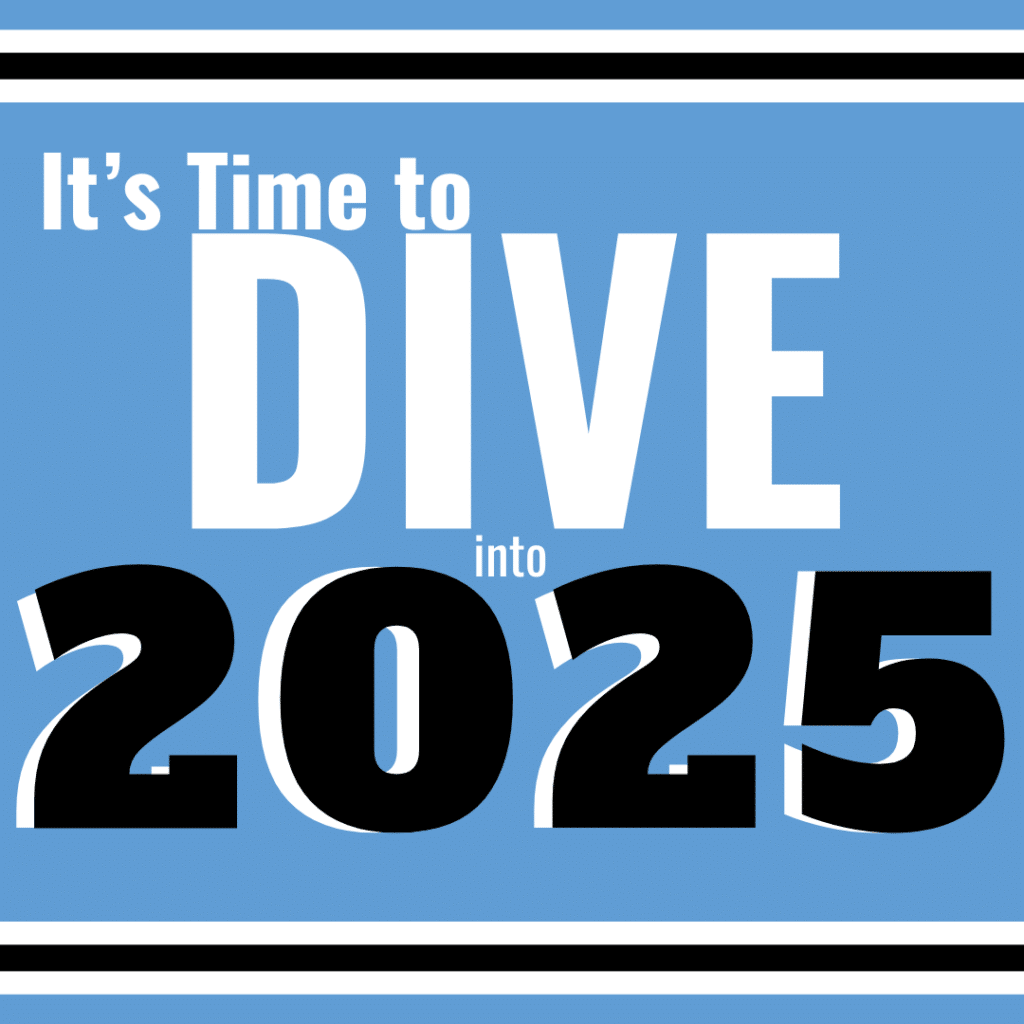 Time to Dive into 2025